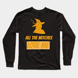 Witches love me Long Sleeve T-Shirt